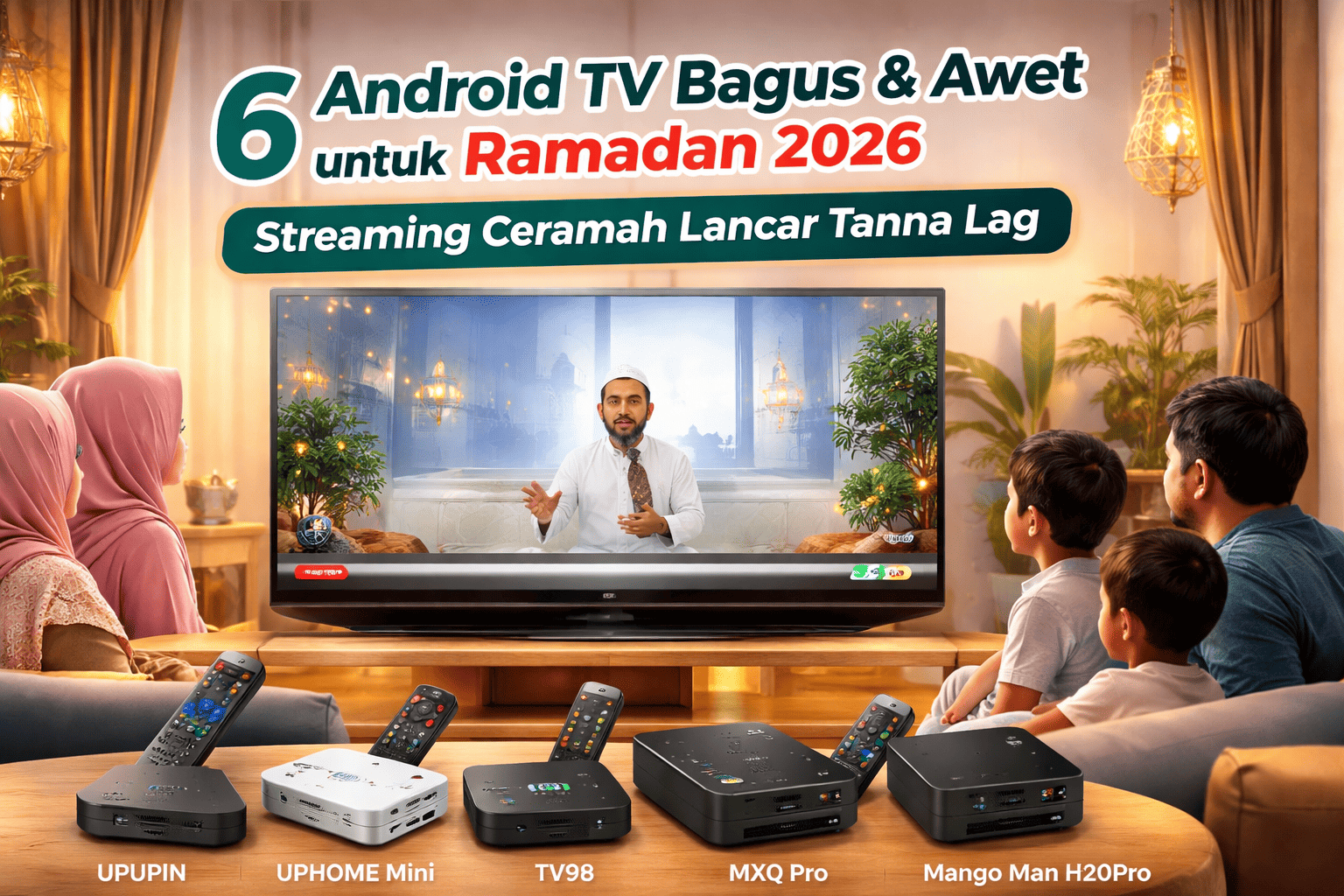 Android TV untuk Ramadan 2026, Streaming Ceramah Lancar Tanpa Lag